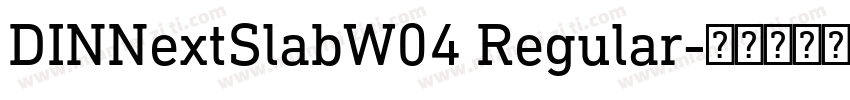 DINNextSlabW04 Regular字体转换